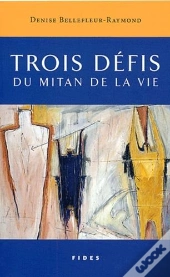 Trois Defis Du Mitan De La Vie