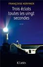 Trois Éclats Toutes Les Vingt Secondes - Preview