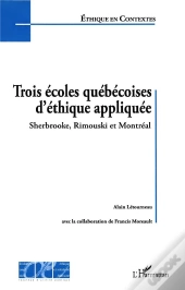 Trois Ecoles Quebecoises D'Ethique Appliquee, Sherbrooke, Rimouski Et Montreal
