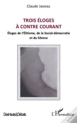 Capa do artigo Trois Éloges À Contre Courant ; Éloges De L'Élitisme, De La Social Démocratie Et Du Silence