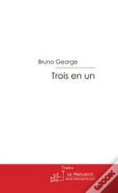 Trois En Un