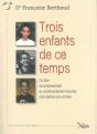Trois Enfants De Ce Temps ; Du Libre Accomplissement Au Conditionnement Meurtrier, Trois Destins Hors Normes - Preview