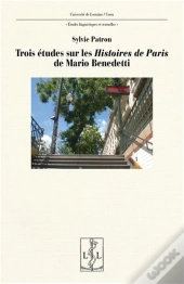 Trois Études Sur Les Histoires De Paris De Mario Benedetti