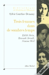 Capa do artigo Trois Femmes Dans De Sombres Temps ; Edith Stein Hannah Arendt Simone Weil