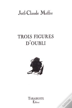 Capa do artigo Trois Figures D'Oubli - Joel-Claude Meffre