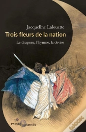 Capa do artigo Trois Fleurs De La Nation : Le Drapeau, L