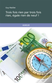 Trois Fois Rien Par Trois Fois Rien, Égale Rien De Neuf !
