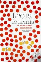 Trois Fourmis
