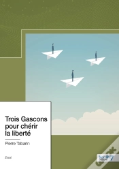 Capa do artigo Trois Gascons Pour Chérir La Liberté