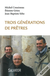 Trois Générations De Prêtres