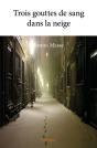 Trois Gouttes De Sang Dans La Neige - Preview