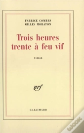 Trois Heures Trente A Feu Vif
