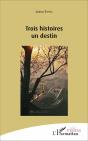 Trois Histoires Un Destin - Preview