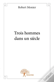 Capa do artigo Trois Hommes Dans Un Siècle