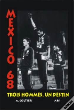 Capa do artigo Trois Hommes, Un Destin ; Mexico 68