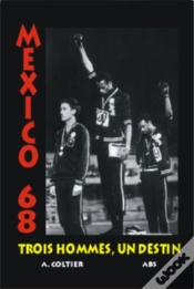 Capa do artigo Trois Hommes, Un Destin ; Mexico 68