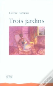 Trois Jardins