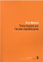 Trois Leçons Sur L'École Republicaine - Preview