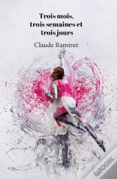 Trois Mois, Trois Semaines Et Trois Jours