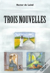Trois Nouvelles