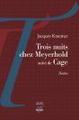 Trois Nuits Chez Meyerhold ; Cage - Preview