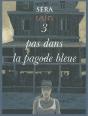 Trois Pas Dans La Pagode Bleue - Preview