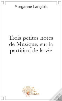 Capa do artigo Trois Petites Notes De Musique, Sur La Partition De La Vie