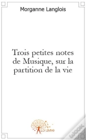 Capa do artigo Trois Petites Notes De Musique, Sur La Partition De La Vie