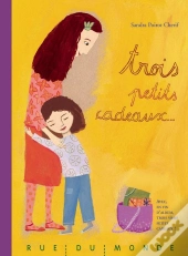 Trois Petits Cadeaux...