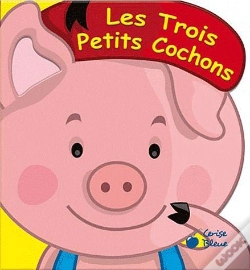 Capa do artigo Trois Petits Cochons (Dans Le Monde Des Contes)