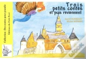 Trois Petits Contes Et Puis Reviennent