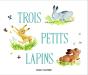 Trois Petits Lapins - Preview