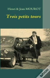 Trois Petits Tours ; Une Traversée Du Xxème Siècle