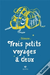 Trois Petits Voyages A Deux