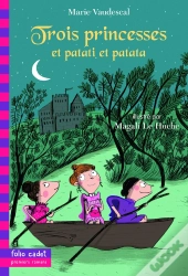 Trois Princesses ; Et Patati Et Patata