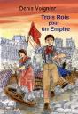 Trois Rois Pour Un Empire - Preview