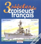 Capa do artigo Trois Siecles De Croiseurs Francais