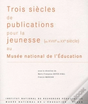 Capa do artigo Trois Siècles De Publications Pour La Jeunesse (Du Xviiie Au Xxe Siècle) Au Musée National De L