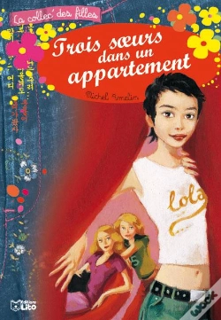 Capa do artigo Trois Soeurs Dans Un Appartement T.1 ; Lola