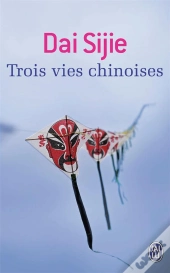 Trois Vies Chinoises
