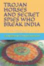Trojan Horses And Secret Spies Who Break India. - Preview