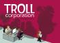 Troll Corporation - Preview