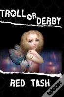 Troll Or Derby