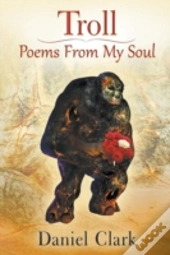Troll Poems From My Soul