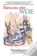 Trolling The Woe - Illustrated Commentary, Comedy & Couplets From Radiofreeoz.Com