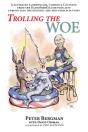 Trolling The Woe - Illustrated Commentary, Comedy & Couplets From Radiofreeoz.Com - Preview