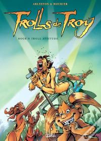 Trolls De Troy Tome 8 : Rock'N Troll Attitude