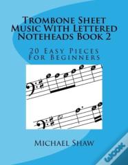 Trombone Sheet Music With Lettered Noteheads Book 2
