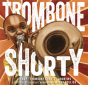 Trombone Shorty - Preview