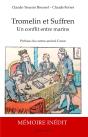 Tromelin Et Suffren ; Un Conflit Entre Marins - Preview